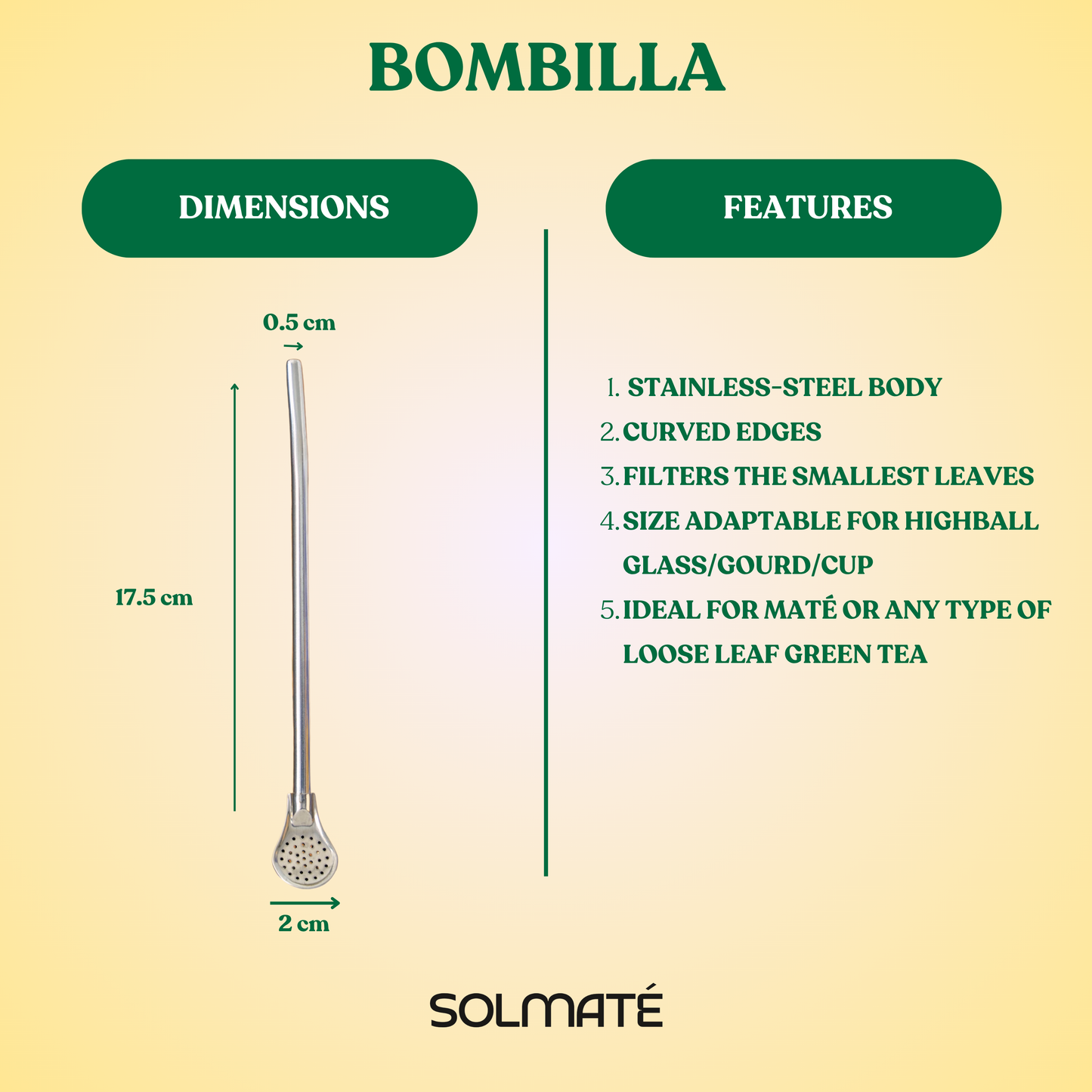 Filter Straw or Bombilla used to drink loose leaf yerba mate by SOLMATÉ is made with high quality stainless steel. 17.5 cm length, filter smallest leaves for a smoothe yerba mate drinking experience. Durable, and curved edges for a premium feel